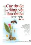 Cây thuốc và động vật làm thuốc ở Việt Nam tập 3